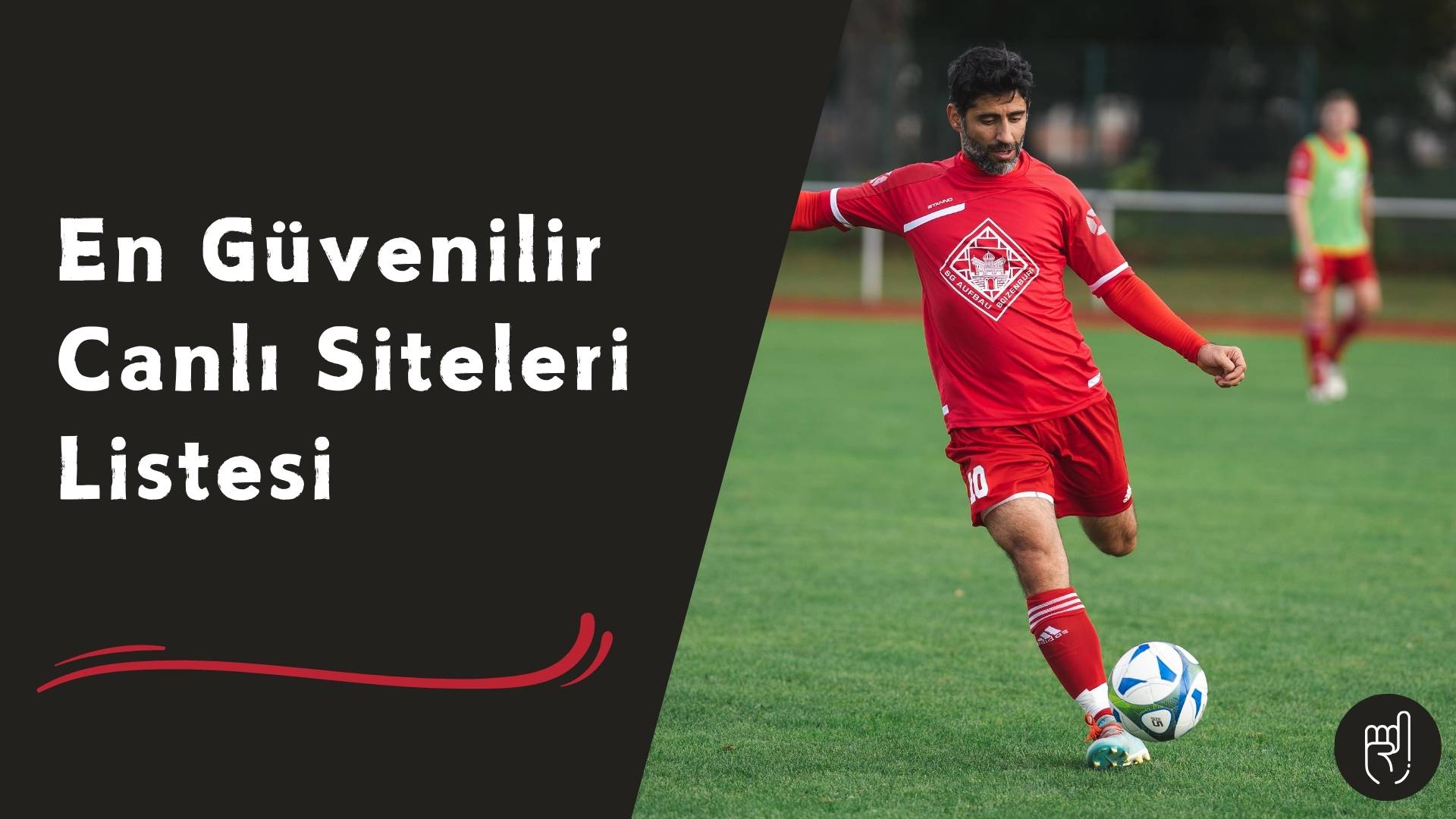 En Güvenilir Canlı Siteleri Listesi